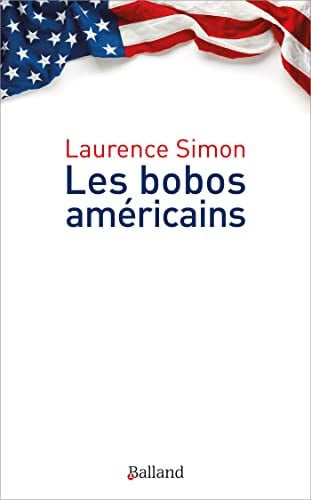 BOBOS AMERICAINS LES, de SIMON LAURENCE | portada del libro