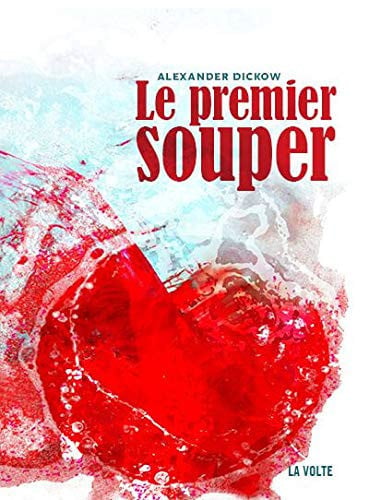 LE PREMIER SOUPER, de DICKOW ALEXANDE | portada del libro