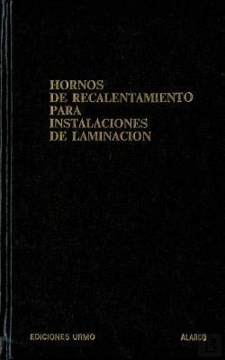 HORNOS DE RECALENTAMIENTO PARA INSTALACIONES DE LAMINACION, de Rafaél Alarcó Lecuona | portada del libro