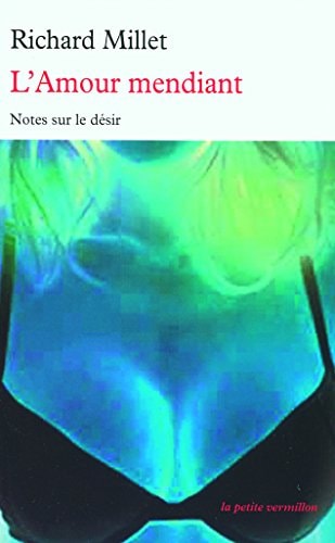 L'AMOUR MENDIANT, de Richard Millet | portada del libro