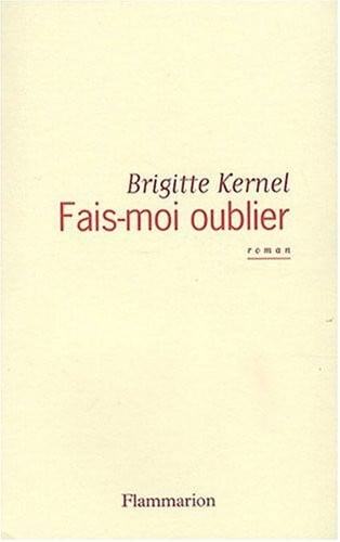 AIS-MOI OUBLIER, de KERNEL BRIGITTE | portada del libro