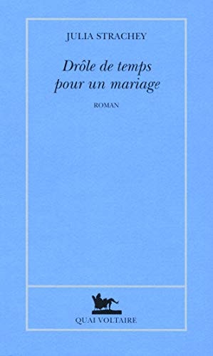 DROLE DE TEMPS POUR UN MARIAGE, de Julia Frances Strachey | portada del libro