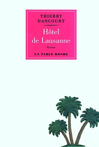 HOTEL DE LAUSANNE, de Thierry Dancourt | portada del libro