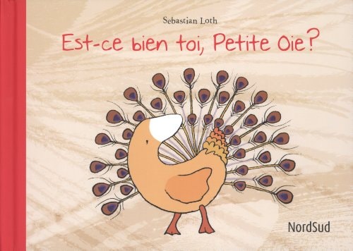 EST-CE BIEN TOI PETITE OIE, de Sebastian Loth | portada del libro