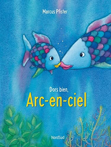 ARC-EN-CIEL DORS BIEN NE, de Marcus Pfister | portada del libro