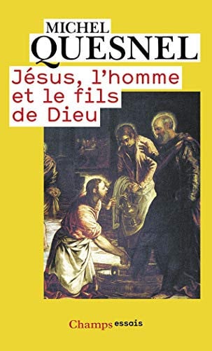 ESUS, L'HOMME ET LE FILS DE DIEU, de QUESNEL MICHEL | portada del libro