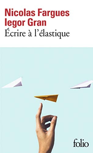 ECRIRE A L'ELASTIQUE, de Iegor Gran | portada del libro