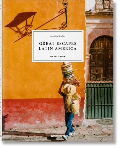 GREAT ESCAPES LATIN AMERICA. THE HOTEL BOOK, de Angelika Taschen | portada del libro