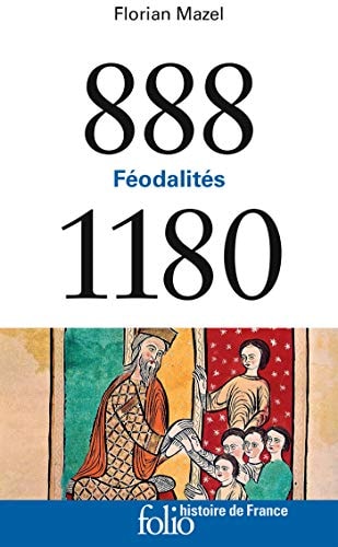FEODALITES 888-1180, de Florian Mazel | portada del libro