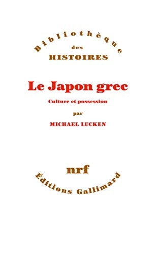 Le Japon grec - Culture et possession, de Michael Lucken | portada del libro