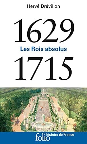 Les rois absolus (1629-1715), de Hervé Drévillon | portada del libro
