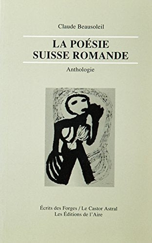 POESIE SUISSE ROMANDE (LA), de Claude Beausoleil | portada del libro