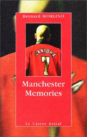 MANCHESTER MEMORIES, de Bernard Morlino | portada del libro