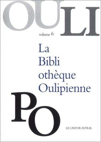 BIBLIOTHEQUE OULIPIENNE VOL 6, de Oulipo (Association). | portada del libro