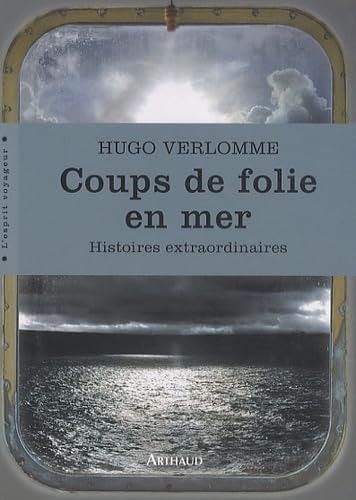 Coups de folie en mer, de Hugo Verlomme | portada del libro
