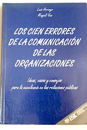 Los cien errores de la comunicación de las organizaciones, de ARROYO MARTINEZ | portada del libro