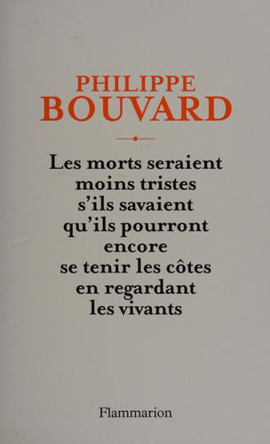 ES MORTS SERAIENT MOINS TRIST, de BOUVARD PHILIPPE | portada del libro