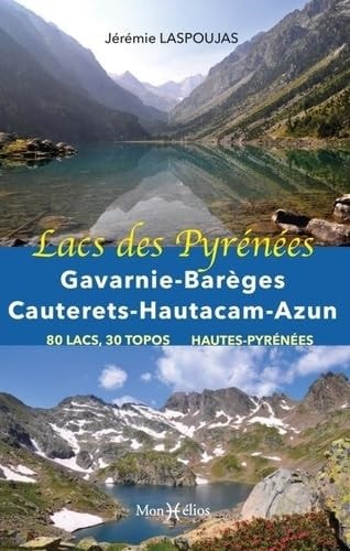LACS DES PYRENEES GAVARNIE BAREGES CAUTERETS HAUTACAM AZUN, de Jérémie Laspoujas | portada del libro