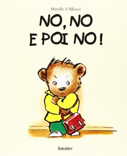 NO, NO E POI NO !, de Mireille d'. Allancé | portada del libro