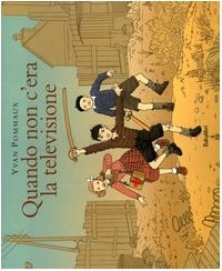 QUANDO NON C'ERA LA TELEVIZIONE, de Yvan Pommaux | portada del libro