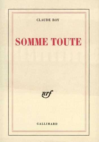 SOMME TOUTE, de Claude Roy | portada del libro