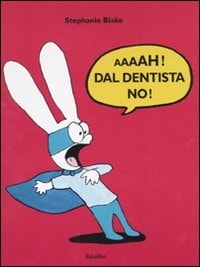 AAAAH ! DAL DENTISTA NO !, de Stephanie Blake | portada del libro