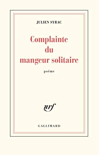 COMPLAINTE DU MANGEUR SOLITAIRE, de Julien Syrac | portada del libro