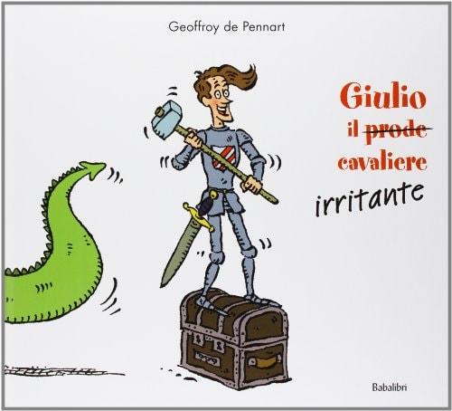 GIULIO IL CAVALIERE IRRITANTE, de Geoffroy de Pennart | portada del libro