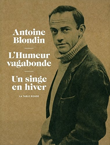 L'HUMEUR VAGABONDE/UN SINGE EN HIVER, de Antoine Blondin | portada del libro