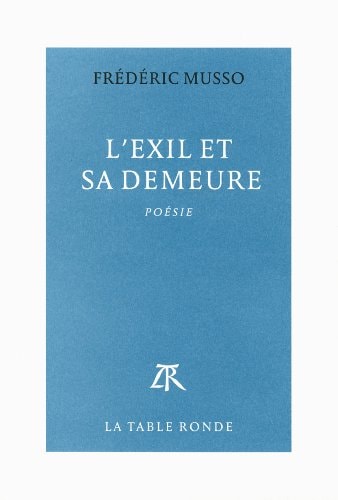 L'EXIL ET SA DEMEURE, de Frédéric Musso | portada del libro