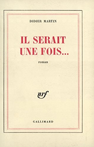 IL SERAIT UNE FOIS..., de Martin | portada del libro