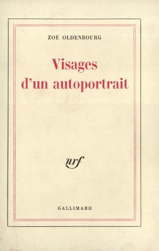 VISAGES D'UN AUTOPORTRAIT, de Zoé Oldenbourg (letterkundige) | portada del libro