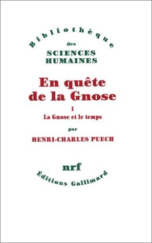 EN QUETE DE LA GNOSE T1 LA GNOSE ET LE TEMPS ET AUTRES ESSAI, de Puech | portada del libro