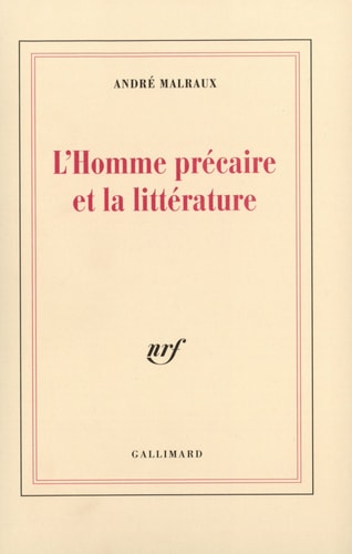 L'HOMME PRECAIRE ET LA LITTERATURE, de Malraux | portada del libro
