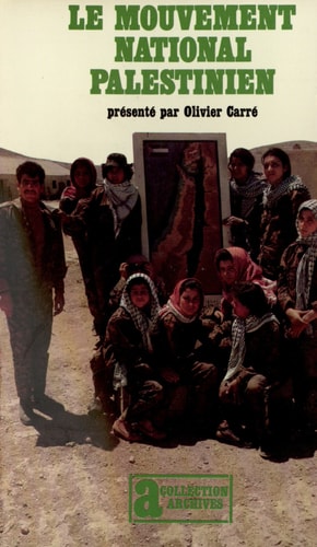 LE MOUVEMENT NATIONAL PALESTINIEN, de Olivier Carré | portada del libro