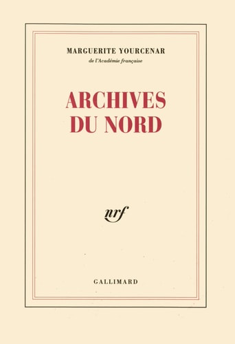 ARCHIVES DU NORD, de Marguerite Yourcenar | portada del libro