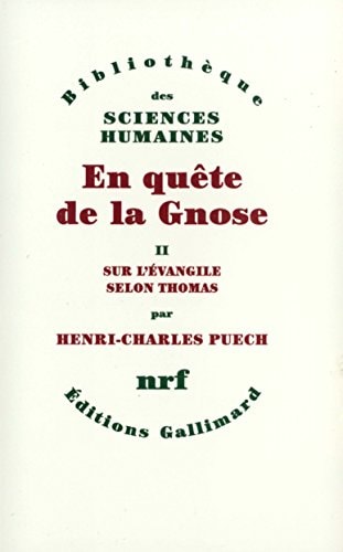 EN QUETE DE LA GNOSE T2 SUR L'EVANGILE SELON THOMAS ESQUISSE, de Henri-Charles Puech | portada del libro