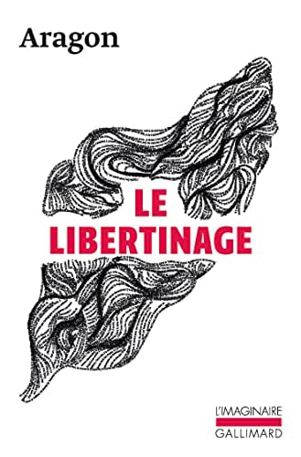 LE LIBERTINAGE, de Louis Aragon | portada del libro