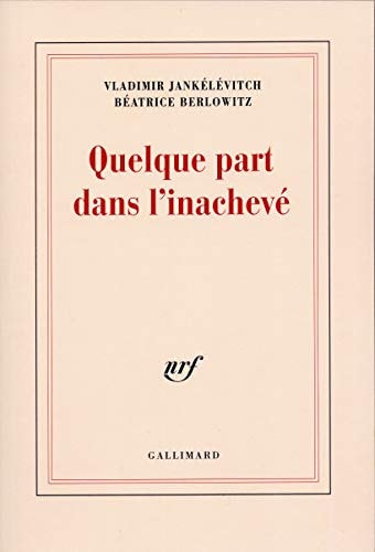 QUELQUE PART DANS L'INACHEVE, de Berlowitz | portada del libro