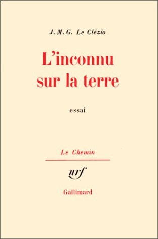 L'INCONNU SUR LA TERRE, de Jean-Marie Gustave Le Clézio | portada del libro