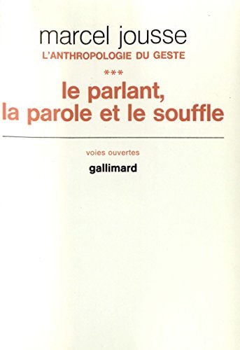 LE PARLANT LA PAROLE ET LE SOUFFLE, de Jousse | portada del libro