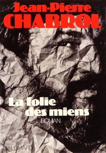 LA FOLIE DES MIENS, de Jean-Pierre Chabrol | portada del libro