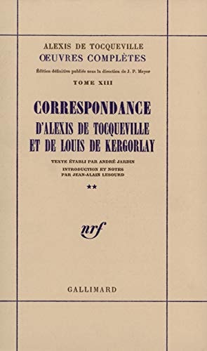 CORRESPONDANCE D'ALEXIS DE TOCQUEVILLE ET DE LOUIS DE KERGOR, de Alexis de Tocqueville | portada del libro