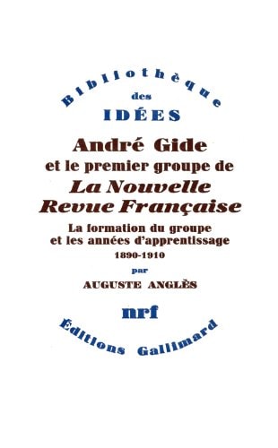 ANDRE GIDE ET LE PREMIER GROUPE DE LA NOUVELLE REVUE FRANCAI, de Anglès | portada del libro