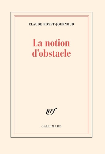 LA NOTION D'OBSTACLE, de Claude Royet-Journoud | portada del libro