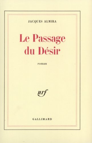 LE PASSAGE DU DESIR, de Jacques Almira | portada del libro