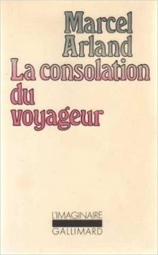 LA CONSOLATION DU VOYAGEUR, de Arland | portada del libro