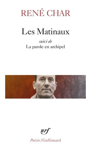 LES MATINAUX / LA PAROLE EN ARCHIPEL, de René Char | portada del libro