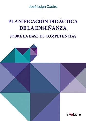 Planificación didáctica de la enseñanza sobre la base de competencias, de Luján Castro | portada del libro