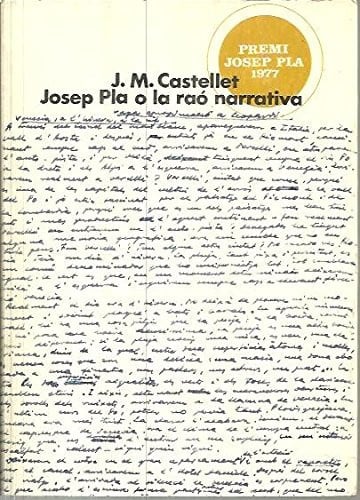 JOSEP PLA O LA RAO NARRATIVA, de Castellet | portada del libro
